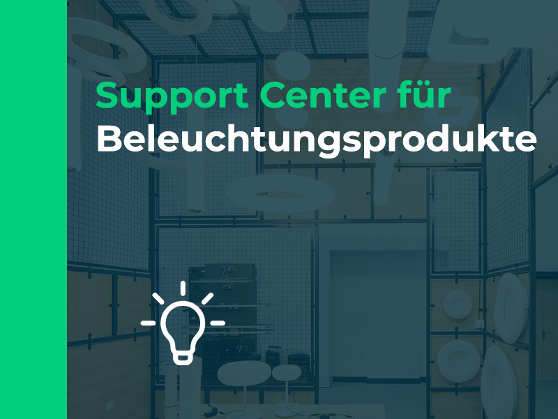 Support Center für Beleuchtungsprodukte